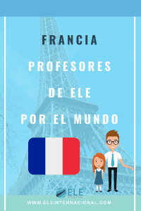 Profesor de español en Francia. Viajar y ser profesor. Viajar y trabajar.