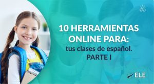 Herramientas online para tus clases de español