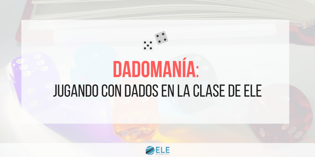 Juegos de mesa para clase de idiomas. Juegos para clase de ELE. Juegos con dados en clase de español. #spanishteacher #claustrodeig #teachmorespanish #profedeele