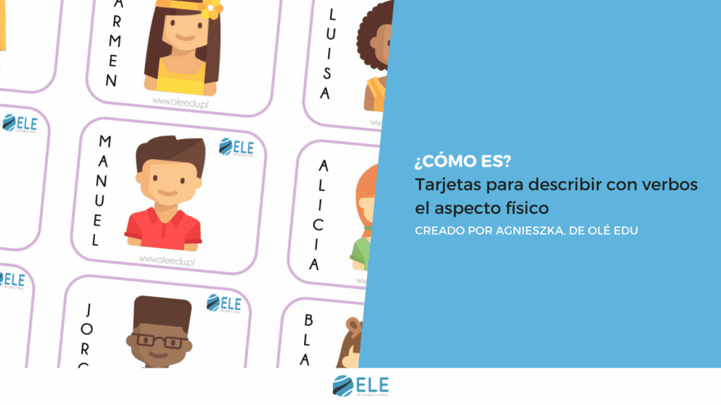 Juegos para practicar descripciones físicas. Cartas para aprender a describir en clase de ELE. #spanishteacher #profedeele