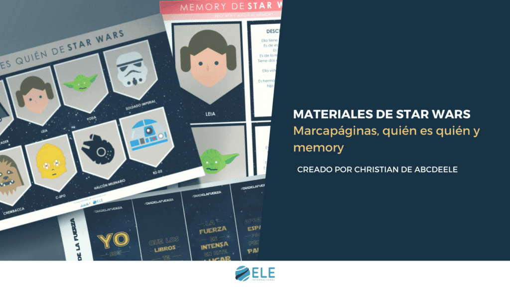 Materiales de Star Wars para tus clases de ELE. Juegos, marcapáginas y mucho más para divertir en el aula con los personajes más famosos de la galaxia. #spanishteacher #juegos #starwars