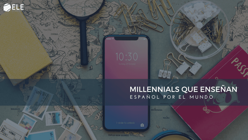 Millennials que enseñan español por el mundo