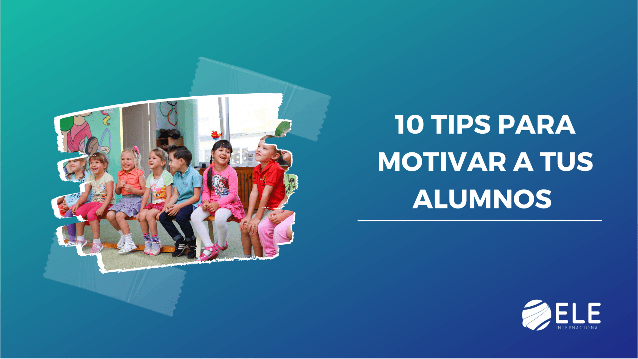 10 tips para motivar a tus alumnos