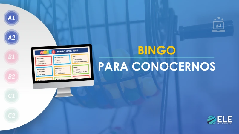ELEInternacional - Actividad de interacción oral para niveles iniciales: un bingo para romper el hielo en clase de ELE