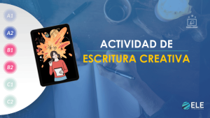 ELEInternacional - Actividad de escritura creativa para ampliar el vocabulario en español