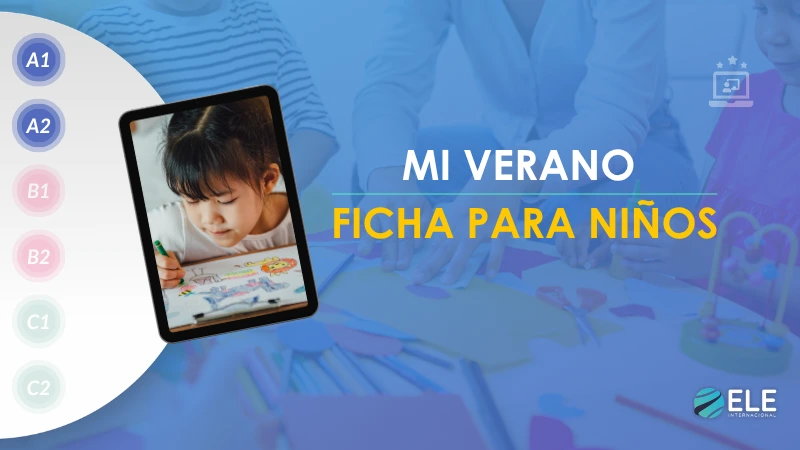 ELEInternacional - Actividad para empezar el curso de español para niños: Mi verano