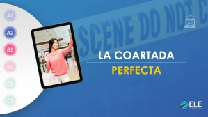 ELEInternacional - Actividad para practicar el pretérito indefinido: La coartada perfecta