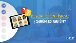 ELEInternacional - ¿Quién es quién?: una actividad para trabajar la descripción física en ELE