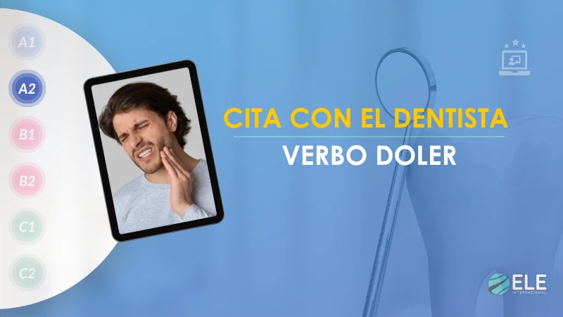 ELEInternacional - Cita con el dentista: actividad para expresar síntomas en español