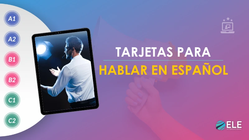 ELEInternacional - Tarjetas para hablar y conversar: potencia la expresión oral en clase de ELE