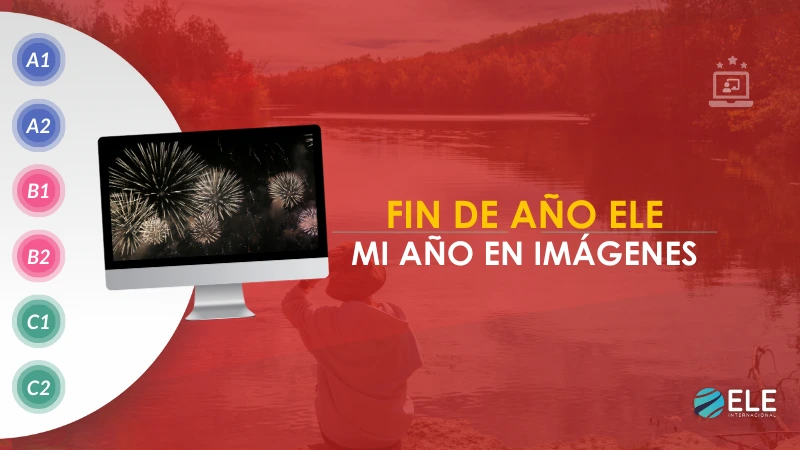 ELEInternacional - Actividad SOS para el fin de año ELE: Mi año en imágenes