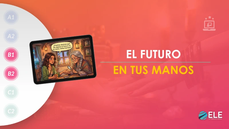 ELEInternacional - Hablar del futuro en español: actividad DELE para practicar predicciones