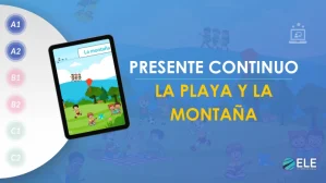 ELEInternacional - Presente continuo en español: actividad A1-A2 sobre la playa y la montaña