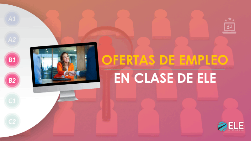 ELEInternacional - Español para profesionales: ofertas de trabajo en clase de ELE
