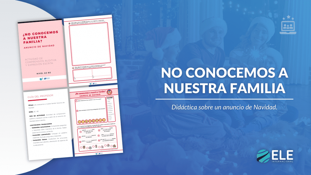 No conocemos a nuestra familia. Didáctica sobre un anuncio de navidad.