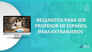 Requisitos para ser profesor de español