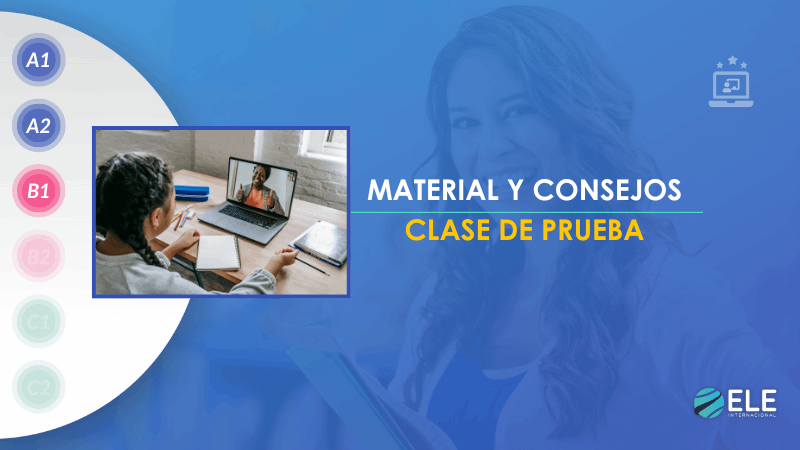 ELEInternacional - Material y consejos para tu clase de prueba de español