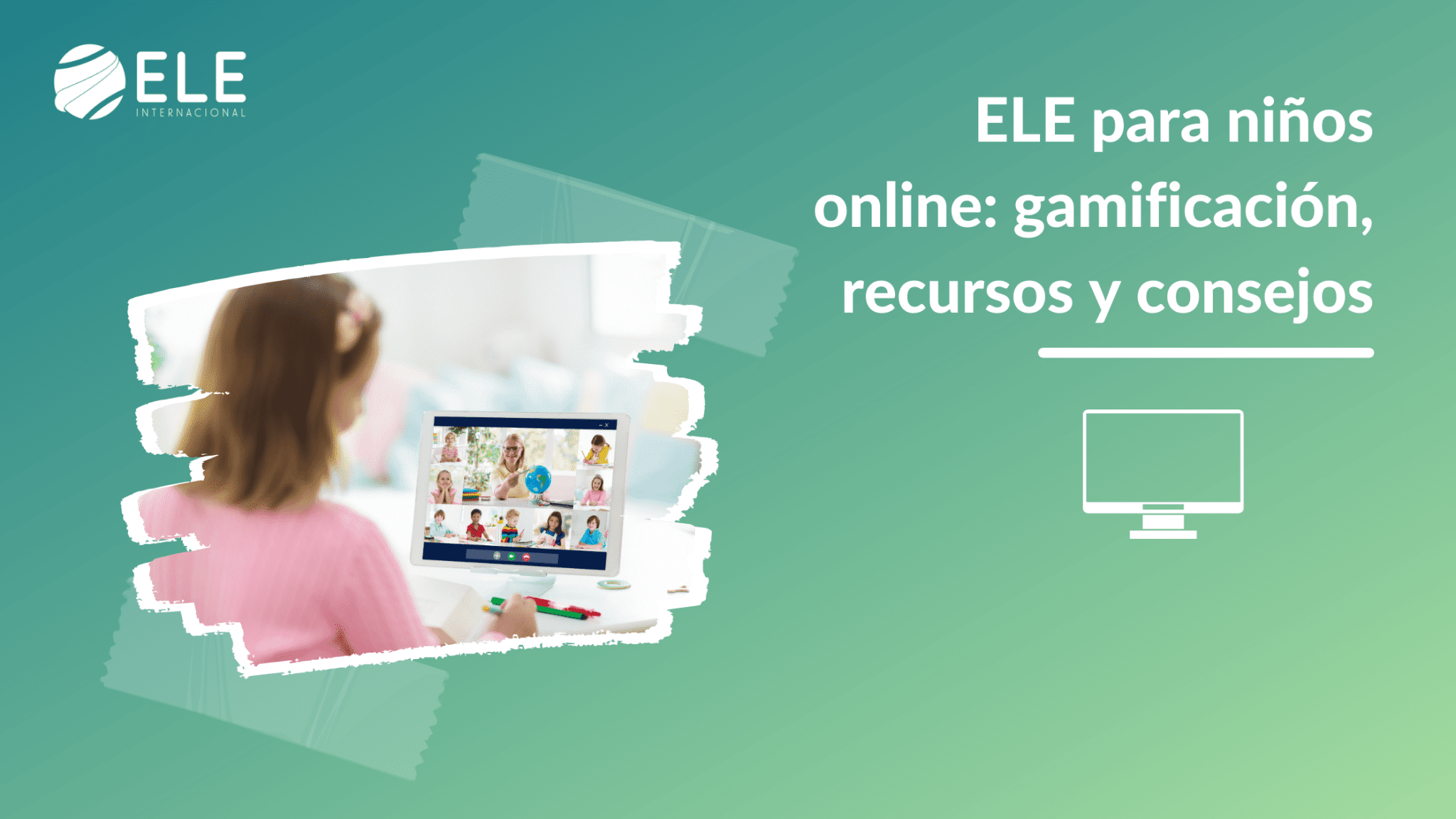 ELE para niños online: gamificación, recursos y consejos