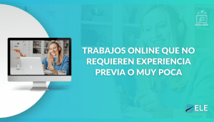 Trabajos online sin experiencia