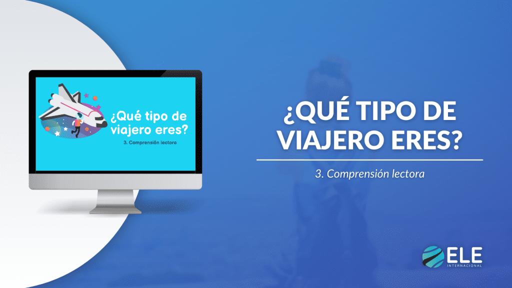 ¿Qué tipo de viajero eres?. 3. Compresión lectora